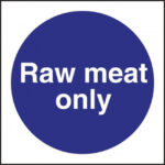 Raw Meat Only Sign